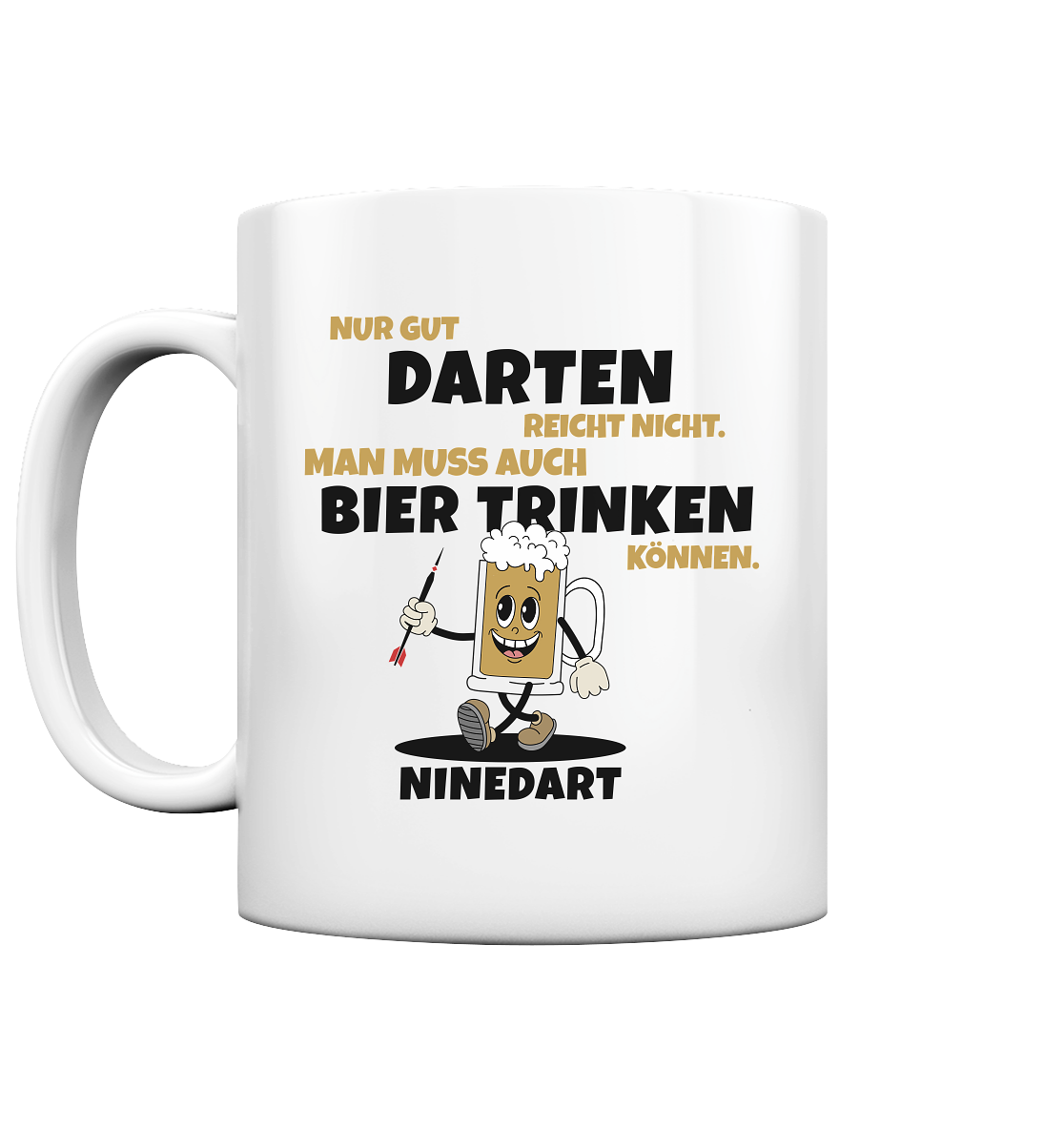 Nur gut Darten reicht nicht  - Tasse glossy