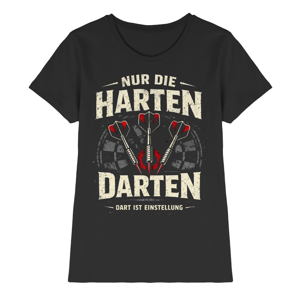 Die Harten darten. - Ladies Premium Shirt