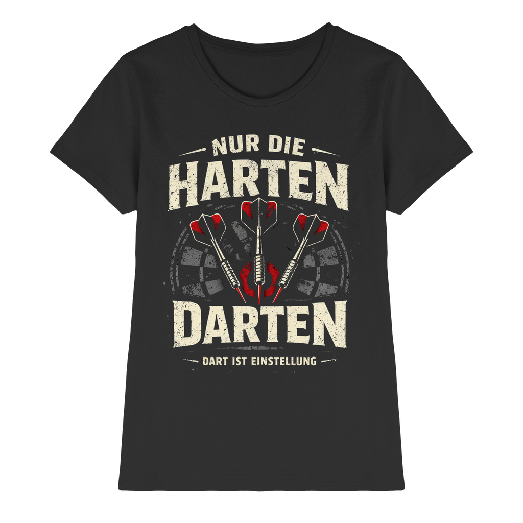 Nur die Harten darten - Ladies Premium Shirt
