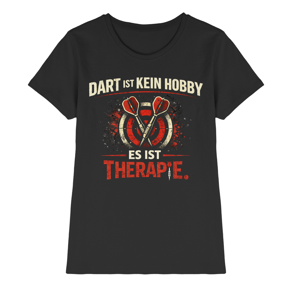 Dart ist Therapie - Ladies Premium Shirt