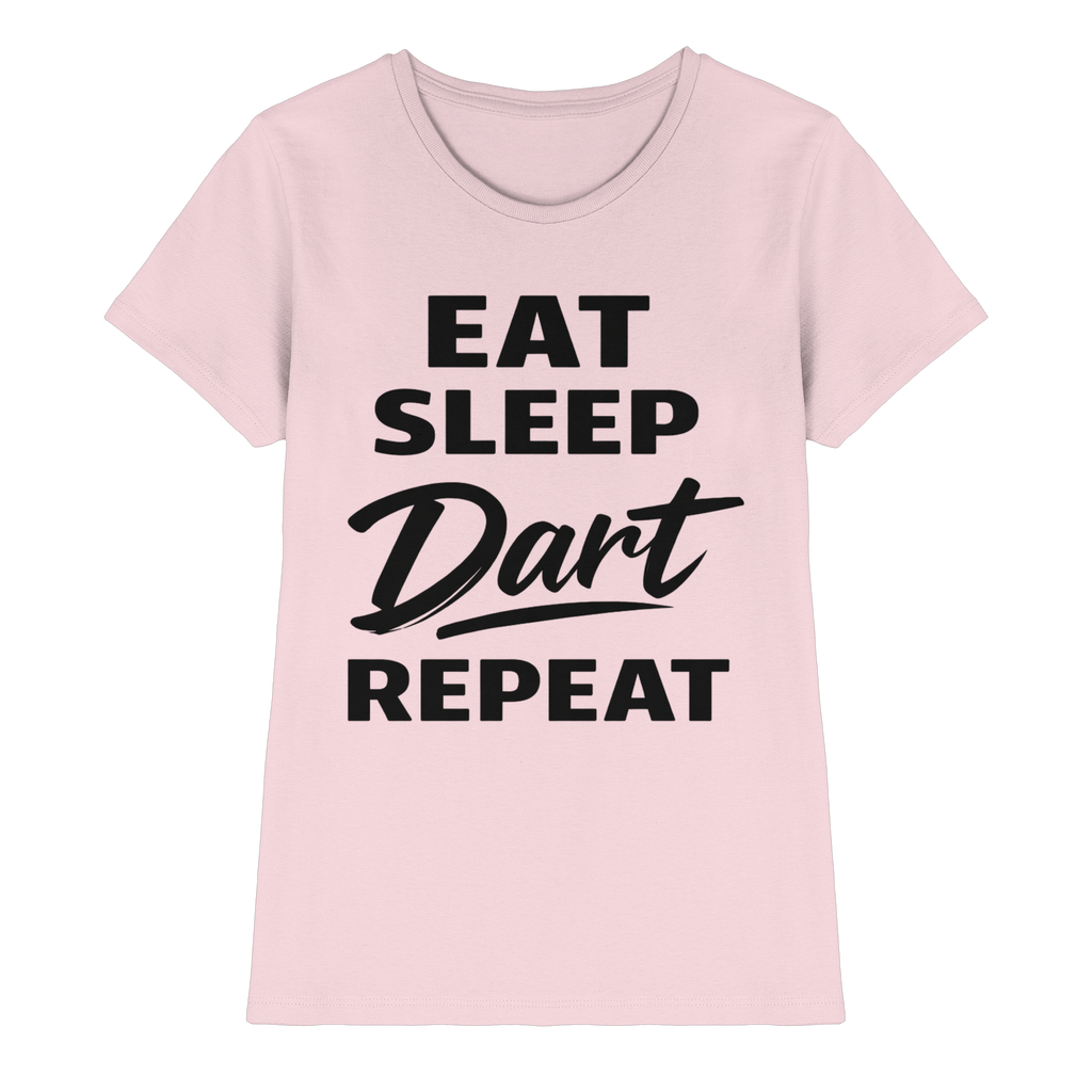 Eat. Sleep. Dart. Repeat. - Ladies Premium Shirt