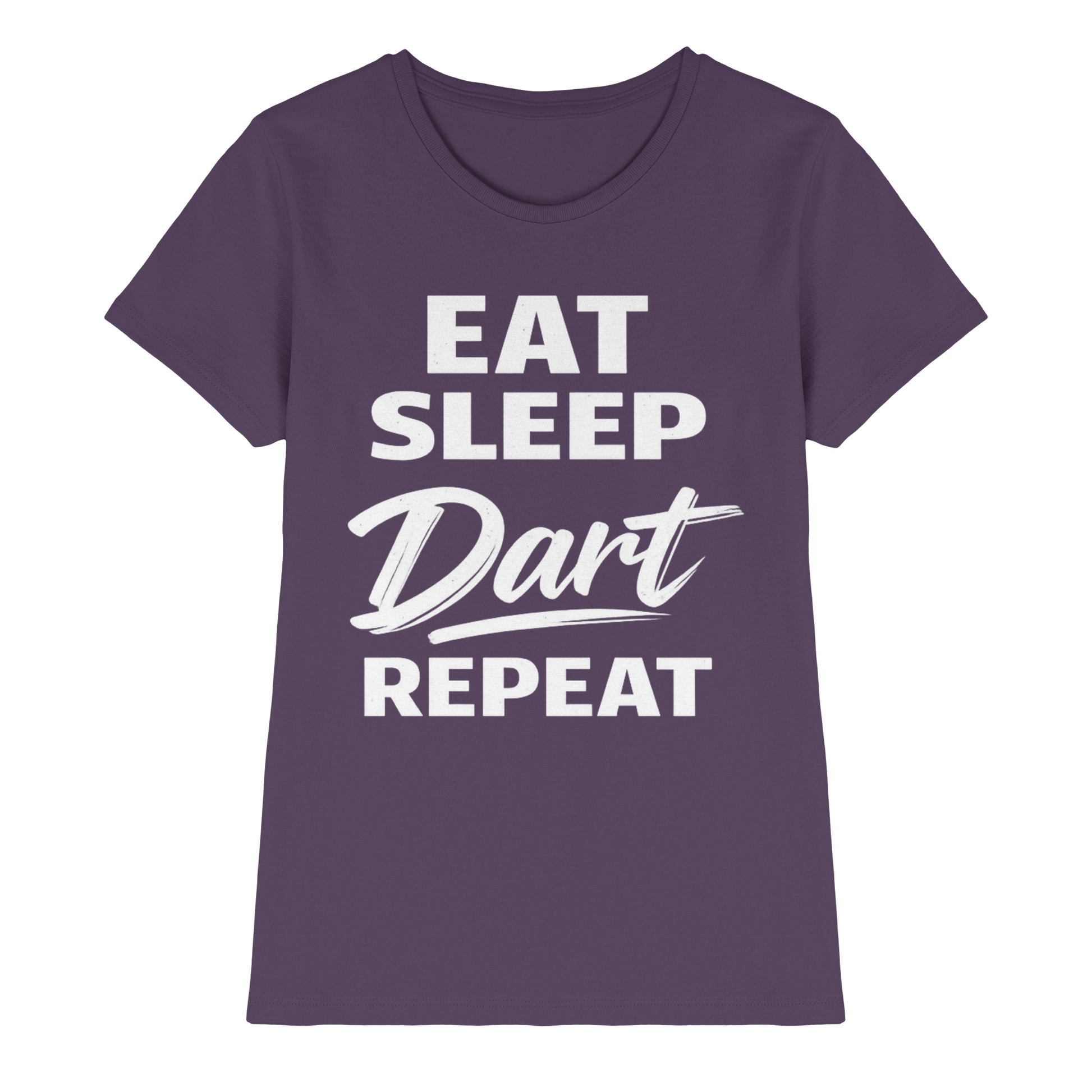 Eat. Sleep. Dart. Repeat. - Ladies Premium Shirt