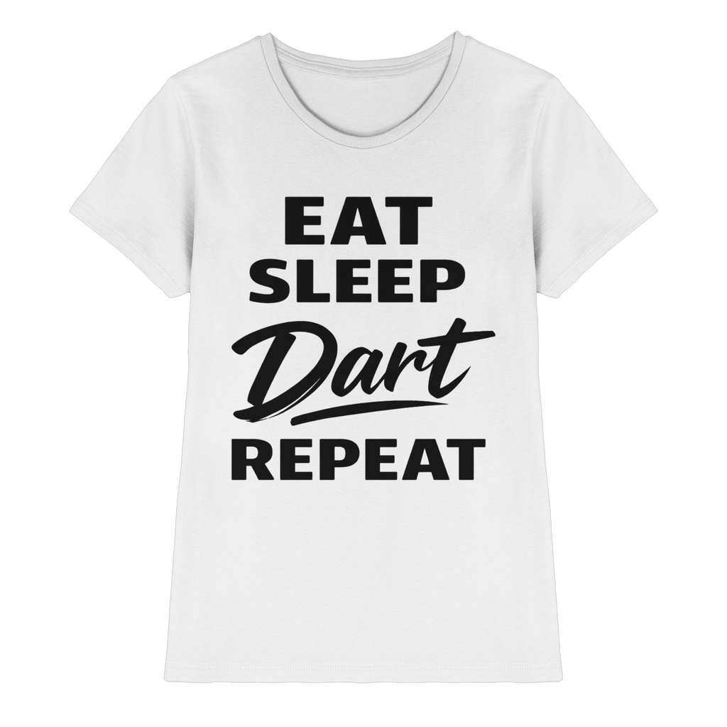 Eat. Sleep. Dart. Repeat. - Ladies Premium Shirt