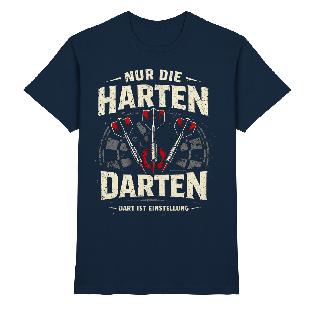Die Harten darten. - Premium Shirt