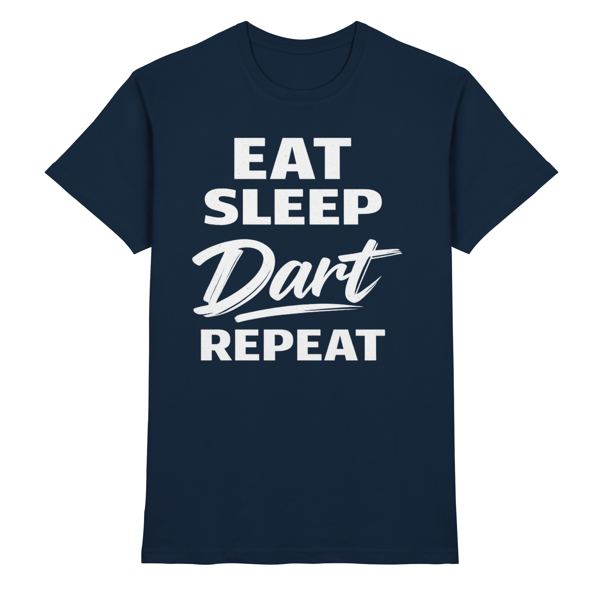 Eat. Sleep. Dart. Repeat. - Premium Shirt