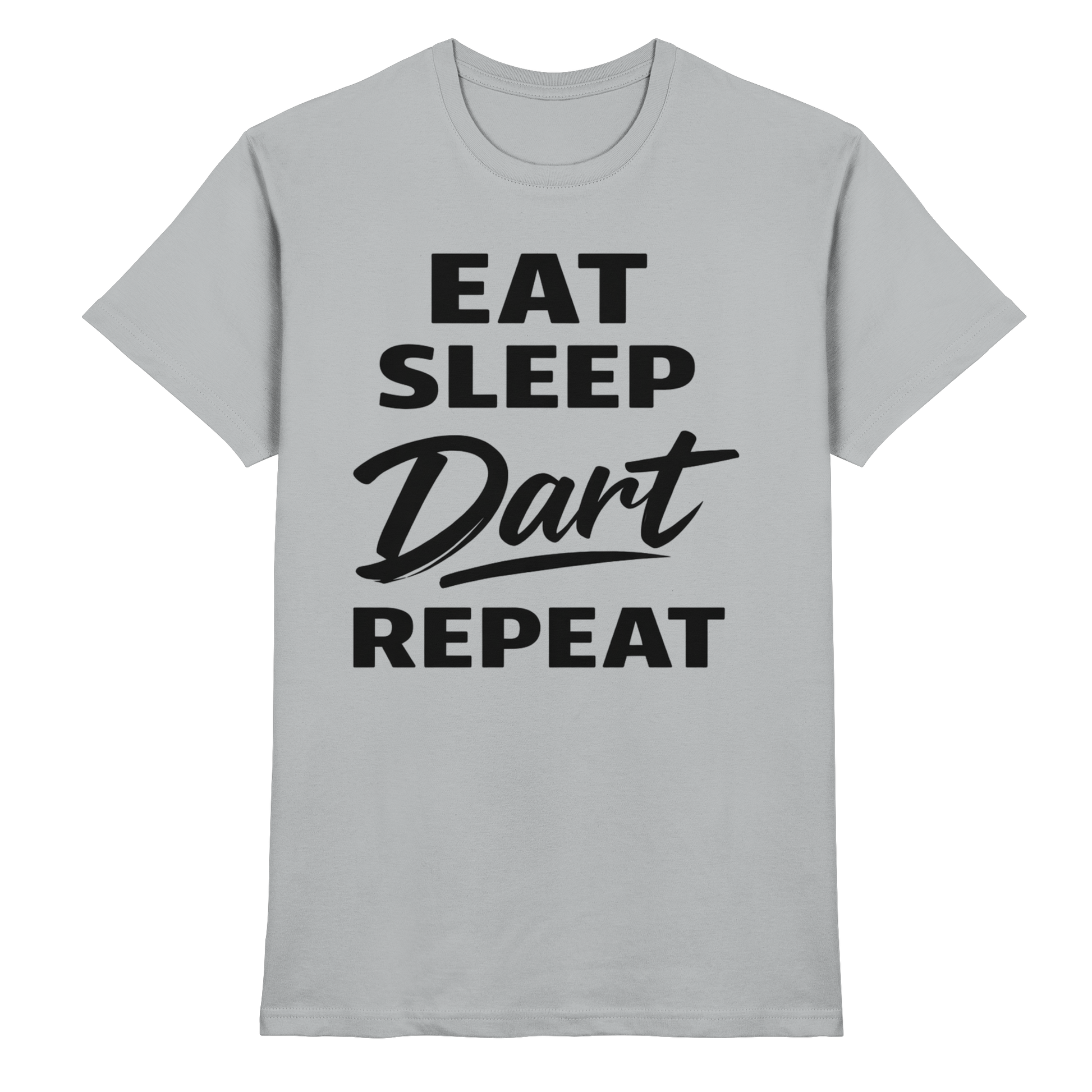 Eat. Sleep. Dart. Repeat. - Premium Shirt
