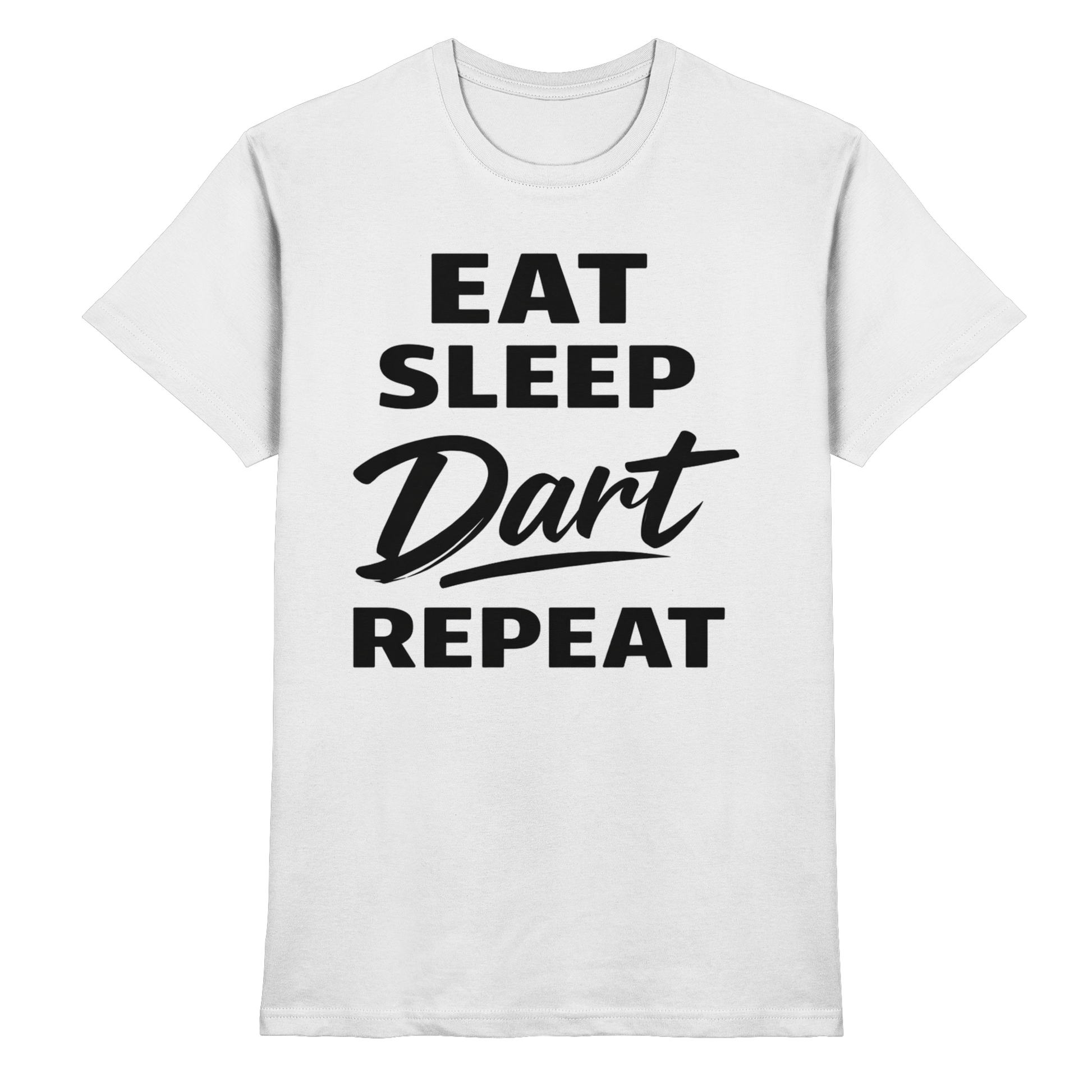 Eat. Sleep. Dart. Repeat. - Premium Shirt